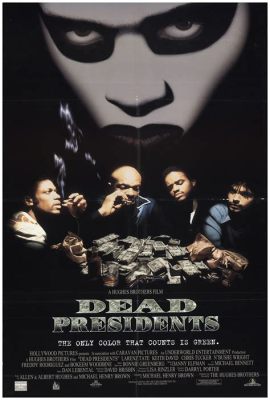 Dead Presidents II การผสานร้อยกรองของความโกรธและความฝันที่ยิ่งใหญ่